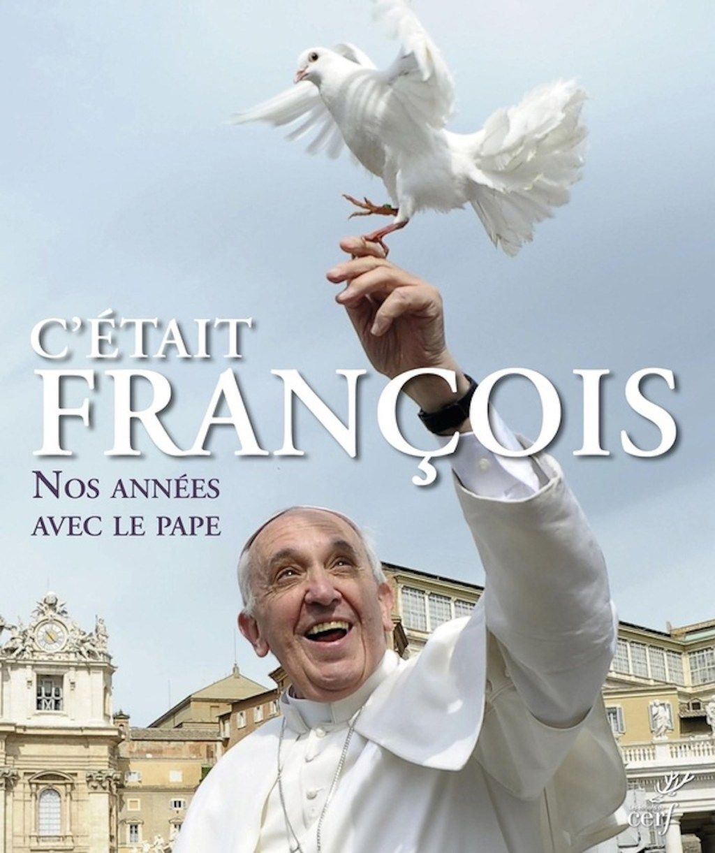 It was francois: our years with the pope