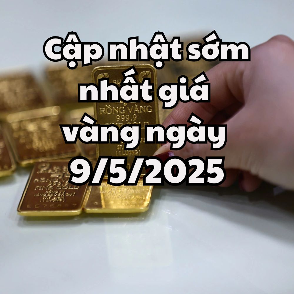 Gold price today 9 5,2025 First update the national and global gold prices tend to drop slightly
