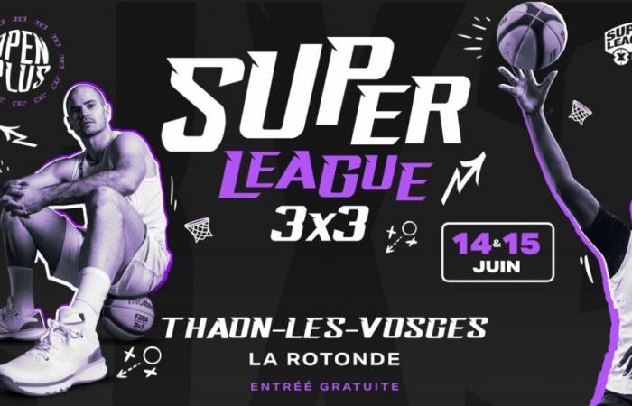 3×3 basketball is invited to Thaon-les-Vosges: a stage of the FFBB Superleague not to be missed!