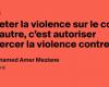 Project violence on the other’s body is authorizing to exercise violence against him