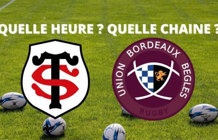 Stade Toulousain – Union Bordeaux-Bègles: at what time and on which channel can you follow the match live?
