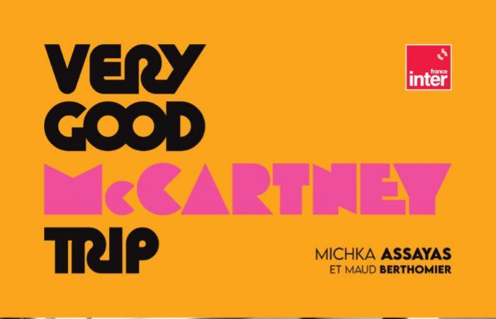 Editions Radio France // book: “Very good McCartney trip” Michka Assayas (ed. GM Editions – France Inter)