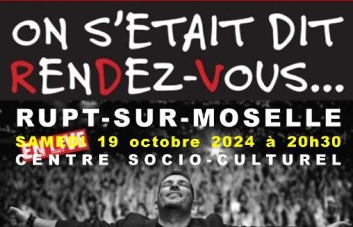 Rupt-sur-Moselle – “We said we’d meet”, tribute Patrick Bruel Saturday October 19, 2024