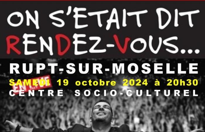 Rupt-sur-Moselle – “We said we’d meet”, tribute Patrick Bruel Saturday October 19, 2024