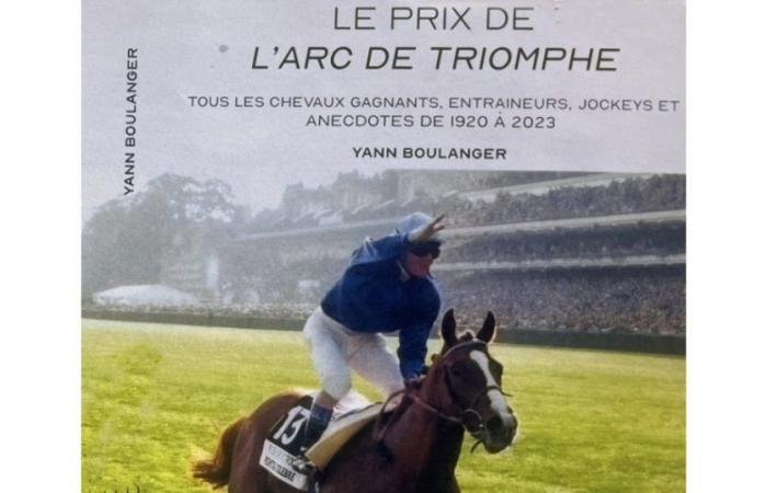 Yann Boulanger releases a book on all the unpublished stories and anecdotes of the winners of the Arc de Triomphe since 1920