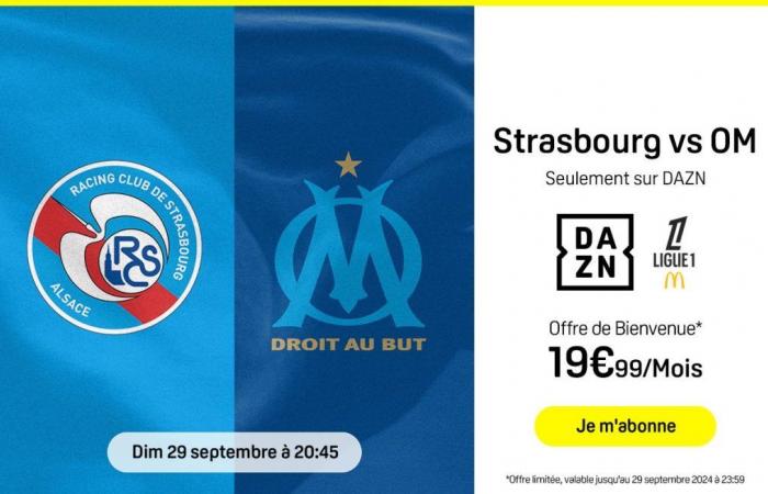 RC Strasbourg – Olympique de Marseille: extension of the DAZN offer to follow Ligue 1 McDonald’s live