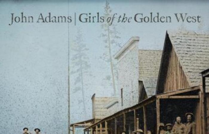 Girls of the Golden West by John Adams, or the very dark side of the gold rush