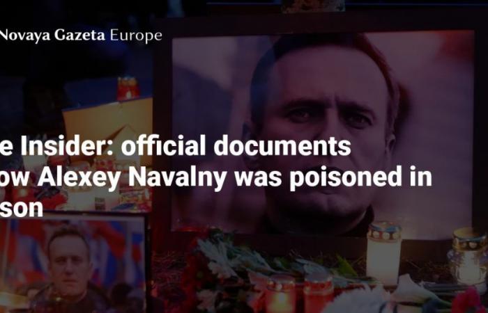 official documents show Alexey Navalny was poisoned in prison — Novaya Gazeta Europe