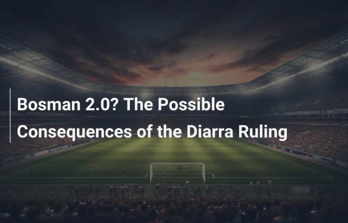 Bosman 2.0? The Possible Consequences of the Diarra Ruling