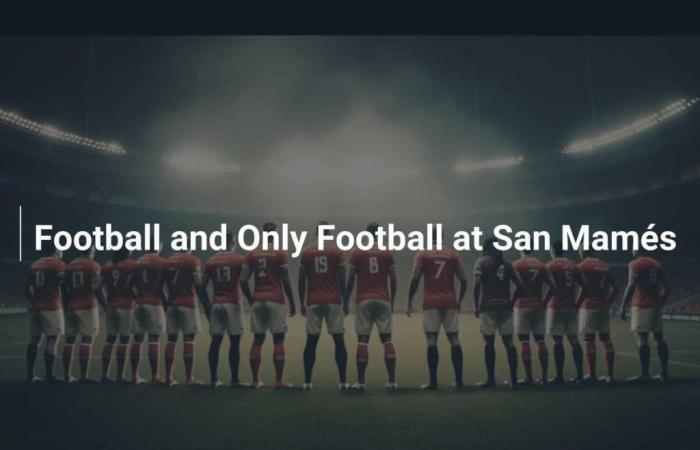 Football and Only Football at San Mamés