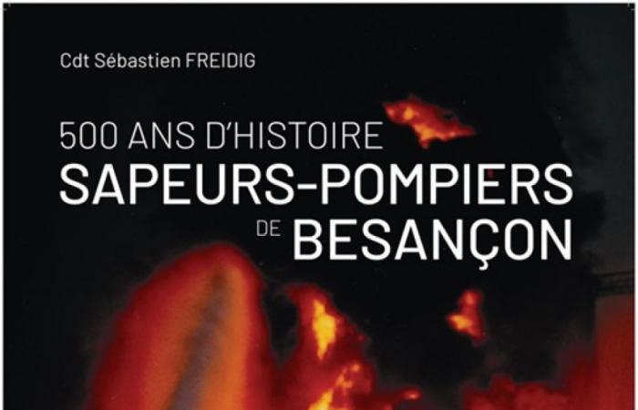 500 years of history among the Besançon firefighters