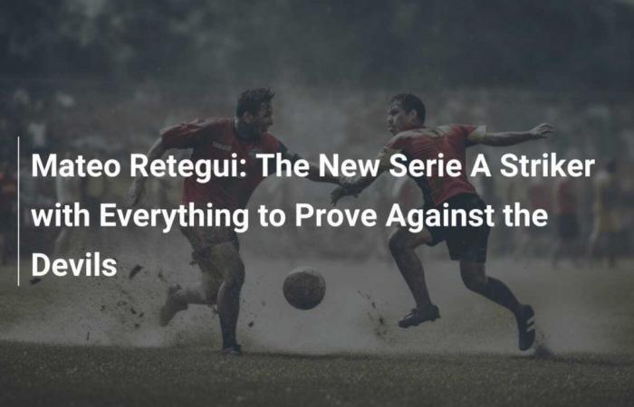 Mateo Retegui: Serie A’s new goalscorer with everything to prove against the Red Devils