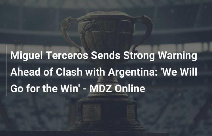 Miguel Terceros Sends Strong Warning Before Argentina Clash: ‘We Will Aim for Victory’ – MDZ Online