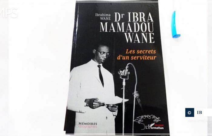 SENEGAL-LITTERATURE / ”Dr Ibra Mamadou Wane, the secrets of a servant” revisits the cultural history of Senegal and the journey of a son of Fouta (author) – Senegalese Press Agency