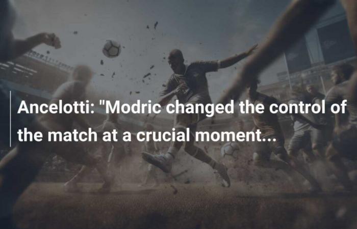 Ancelotti: “Modric changed control of the match at a crucial moment…