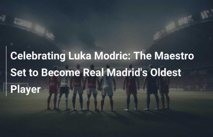 Celebrating Luka Modric: The Maestro About to Become Real Madrid’s Oldest Player