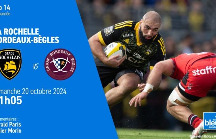 LIVE – Top 14: follow La Rochelle – Union Bordeaux Bègles on France Bleu La Rochelle