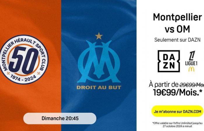 DAZN: these crazy new subscription offers to see Montpellier – Marseille and Ligue 1 McDonald’s