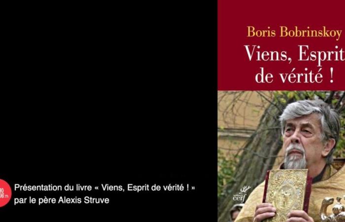 Presentation of the book “Come, Spirit of truth! » by Father Alexis Struve