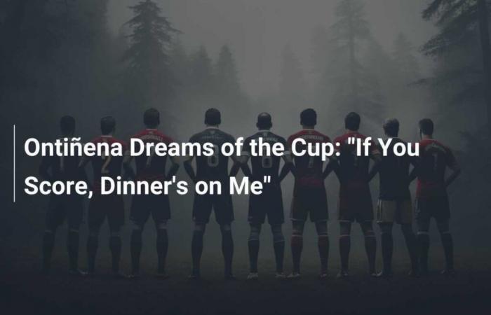 Ontiñena dreams of the Cup: “If you score, dinner is on me”