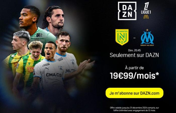 Nantes – OM: here is the good plan to watch the match on DAZN