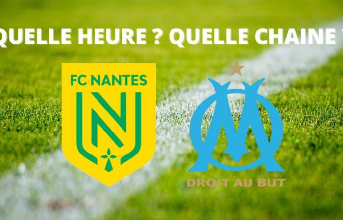 Nantes – OM broadcast: at what time and on which channel to watch the match live?