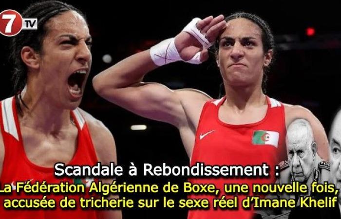 The Algerian Boxing Federation, once again, accused of cheating on the real sex of Imane Khelif – Le7tv.ma