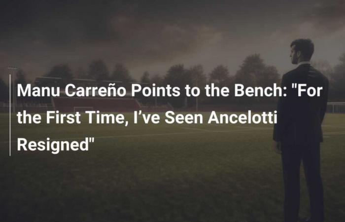 Manu Carreño points to the bench: “For the first time I saw Ancelotti resigned”