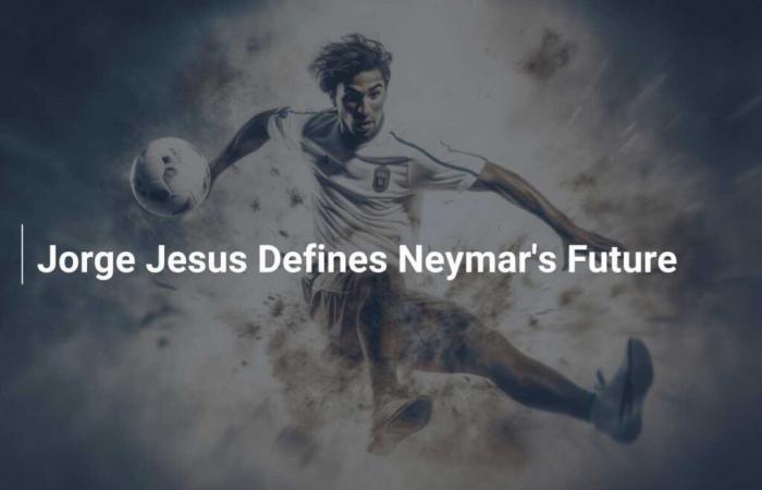 Jorge Jesus Defines Neymar’s Future