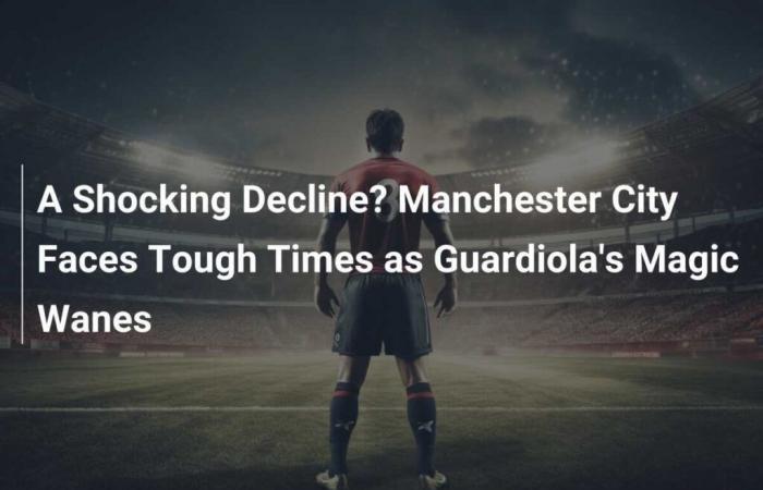 A Shocking Decline? Manchester City Faces Tough Times as Guardiola’s Magic Wanes