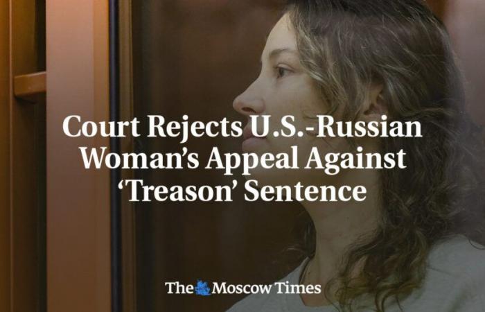 Court Rejects U.S.-Russian Woman’s Appeal Against ‘Treason’ Sentence