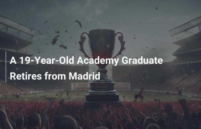 19-year-old academy graduate retires in Madrid