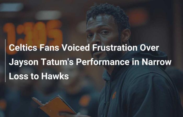 Celtics Fans Voiced Frustration Over Jayson Tatum’s Performance in Narrow Loss to Hawks