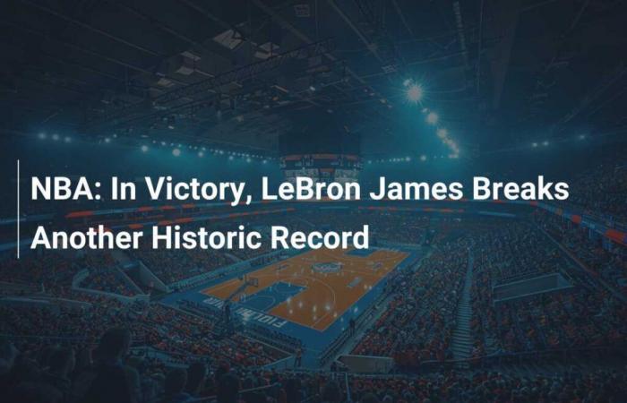 NBA: In Victory, LeBron James Breaks Another Historic Record