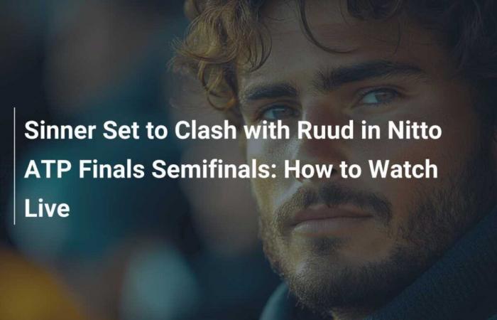 Sinner Set to Clash with Ruud in Nitto ATP Finals Semifinals: How to Watch Live