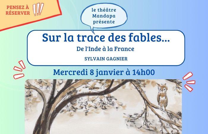 On the trail of La Fontaine's fables… Tales from India to France Théâtre Mandapa Paris Wednesday January 8, 2025