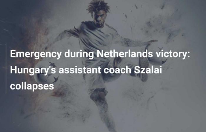 Emergency during Dutch victory: Hungary assistant coach Szalai collapses