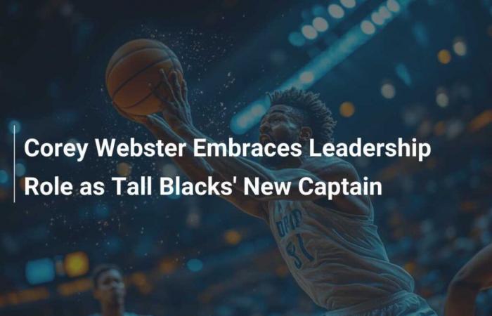 Corey Webster Takes Leadership Role As New Captain of Tall Blacks