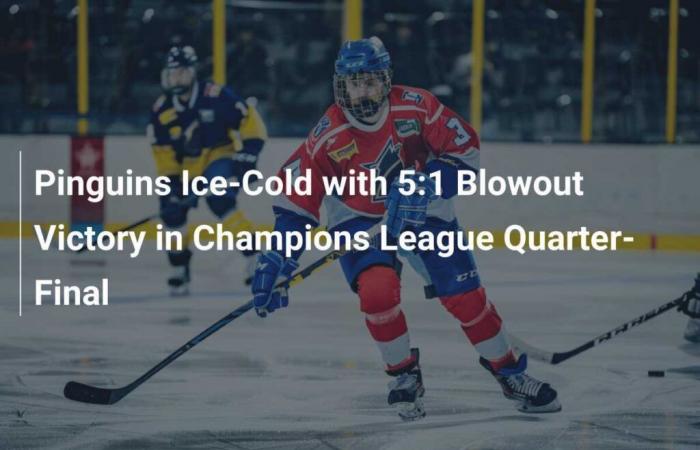 Pinguins Ice-Cold with 5:1 Blowout Victory in Champions League Quarter-Final