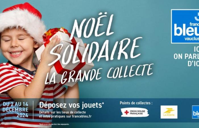 Solidarity Christmas from December 2 to 14: Take part in the big France Bleu Vaucluse toy drive