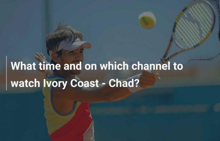 What time and on which channel to watch Ivory Coast – Chad?