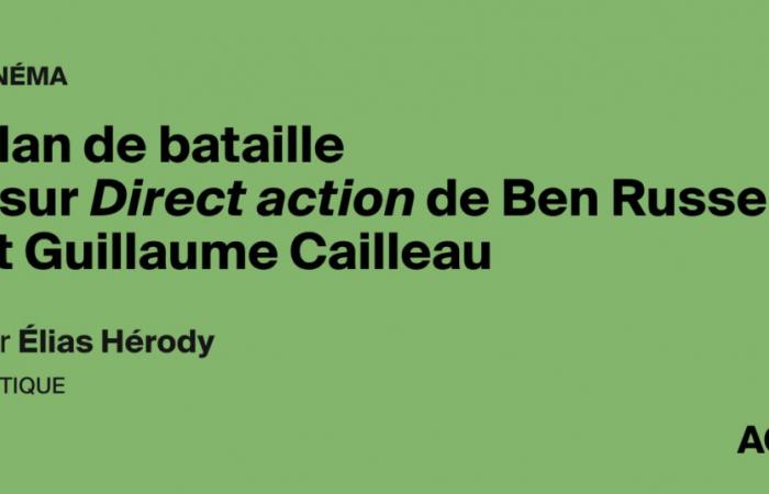 Battle plan – on Direct action by Ben Russell and Guillaume Cailleau