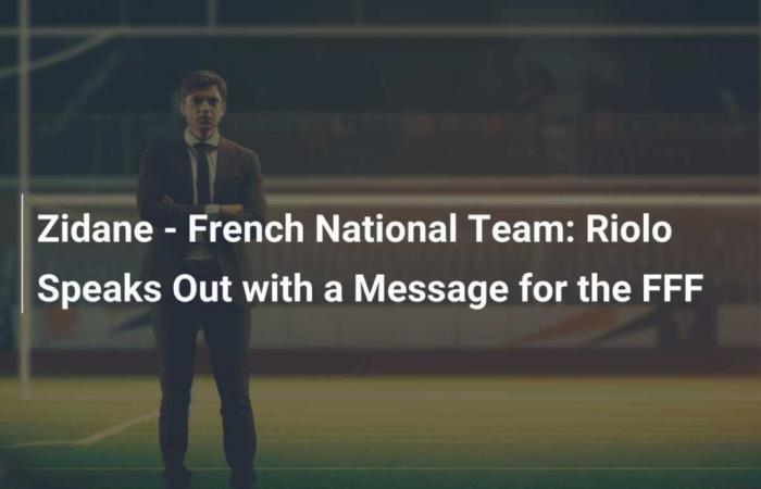 Zidane – French team: Riolo speaks with a message for the FFF