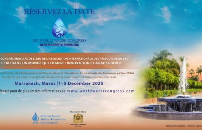 The Ministry of Equipment and Water and the International Water Resources Association (IWRA) are organizing the 19th Edition of the World Water Congress in Marrakech under the theme “Water in a changing world​​ ​​: innovation and adaptation »