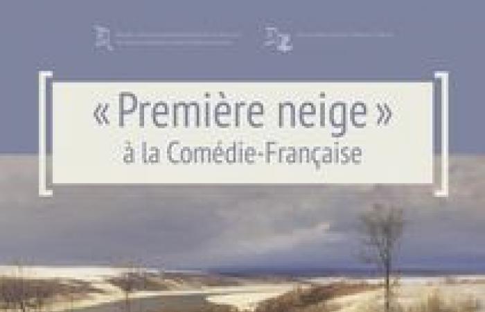 First snow. Exhibition and conference at the Comédie Française – La Comédie Française – Paris, 75001