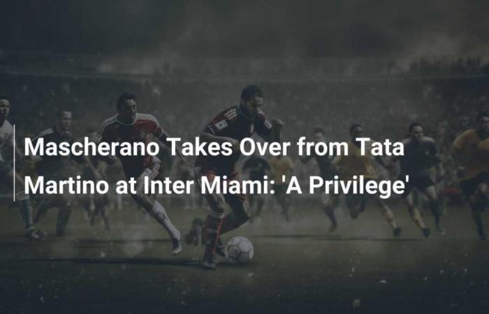 Mascherano takes over from Tata Martino at Inter Miami: “A privilege”