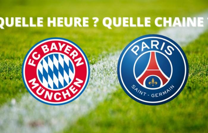 Bayern Munich – PSG: at what time and on which channel to watch the match live?