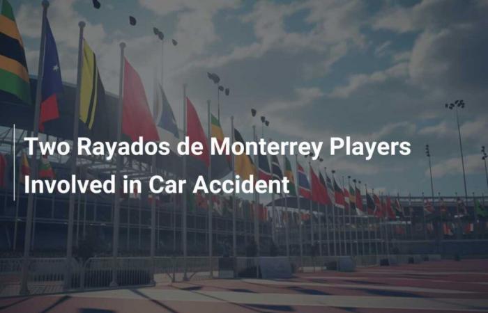 Two Rayados de Monterrey players involved in car accident