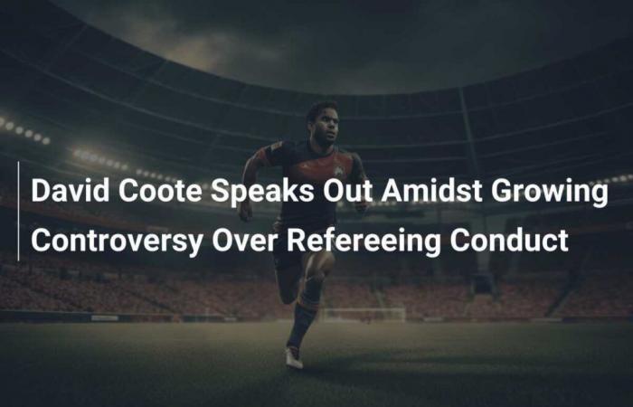 David Coote speaks out amid growing controversy over referee conduct