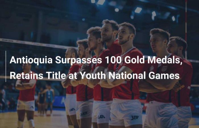 Antioquia surpasses 100 gold medals, retains title at National Youth Games